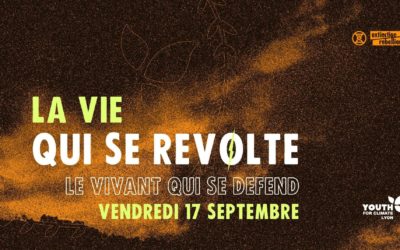 17 Septembre : La vie qui se révolte, le vivant qui se défend